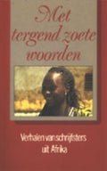 Met tergend zoete woorden - Willemien Colenbrander
