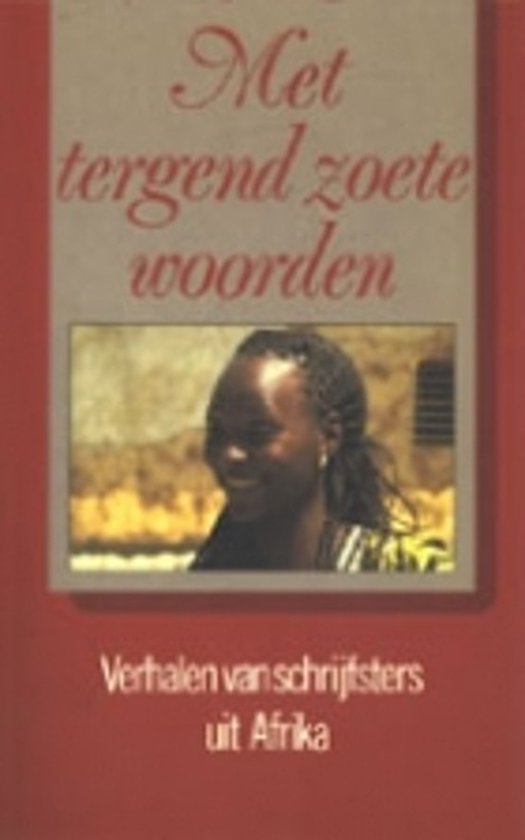 Met tergend zoete woorden - Willemien Colenbrander