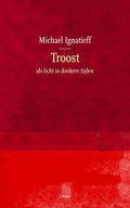 Troost - Michael Ignatieff, Onbekend
