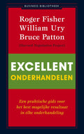 Excellent onderhandelen - Roger Fisher, William Ury