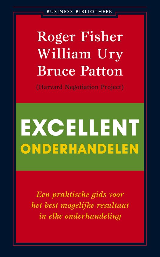 Excellent onderhandelen - Roger Fisher, William Ury