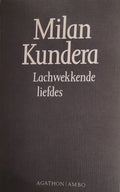 Lachwekkende liefdes - Milan Kundera