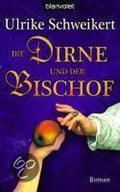 Die Dirne Und Der Bischof - Ulrike Schweikert