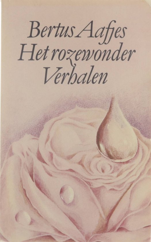 Het rozewonder - Bertus Aafjes