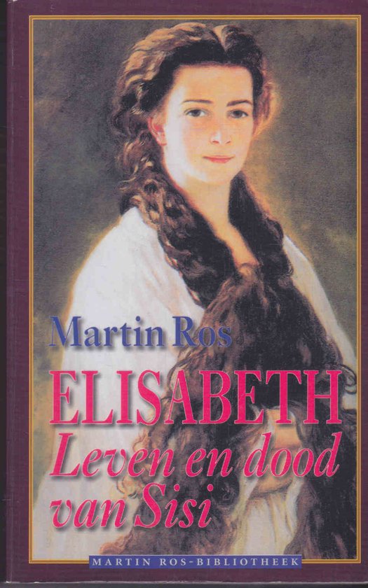 Elisabeth, Leven en dood van Sisi - Martin Ros, Onbekend