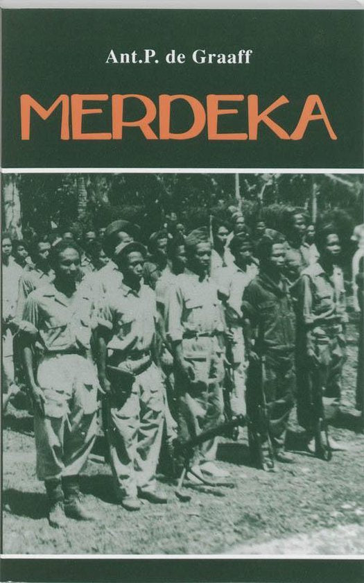 Merdeka - Ant. P. De Graaff