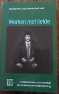 Werken met liefde - professioneel commentaar op de lesbische hulpverlening - Hansen