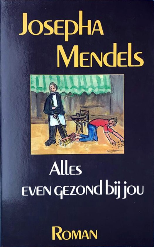 Alles even gezond by jou - Josepha Mendels