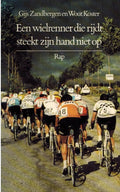 Wielrenner die rijdt..,een - Gijs Zandbergen, Wout Koster