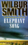 Elephant Song - Wilbur A. Smith