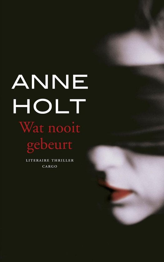 Wat Nooit Gebeurt - Anne Holt