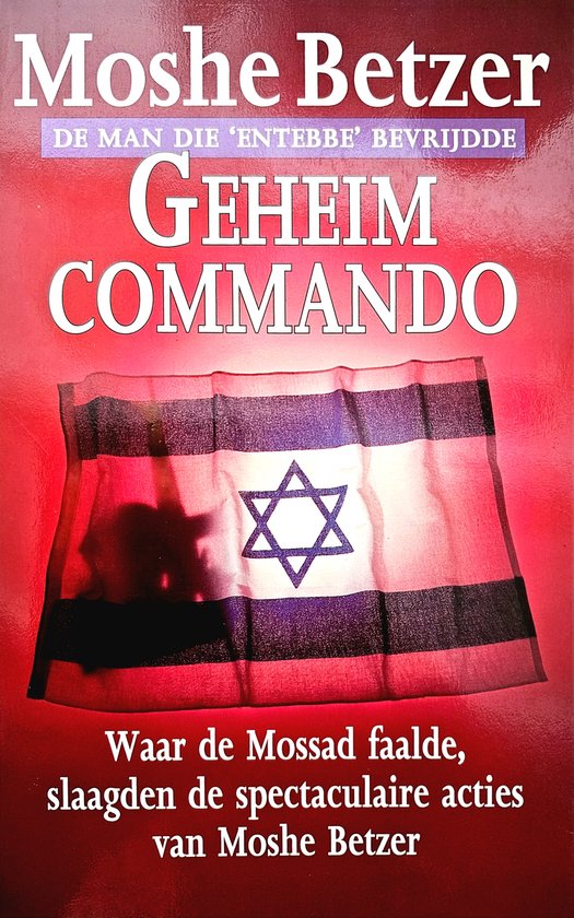 Geheim commando. - Moshe Betzer, Robert Rosenberg. - Moshe Betzer, Robert Rosenberg., Robert Rosenberg