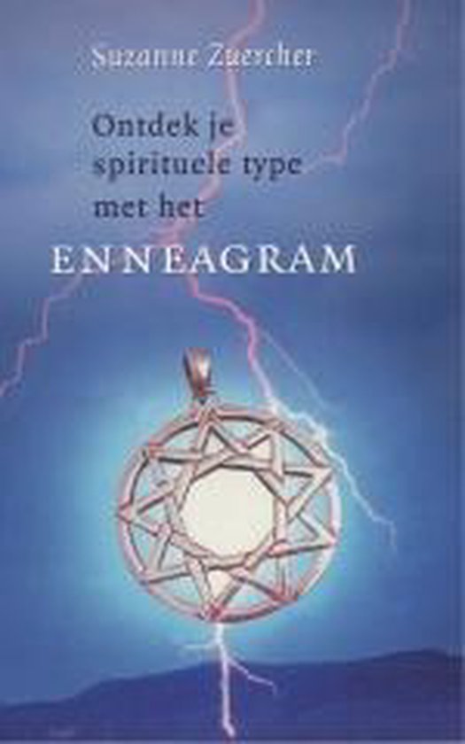Ontdek Je Spirituele Type Met Het Enneag - S. Zuercher