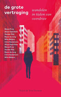 De grote vertraging - Diverse auteurs