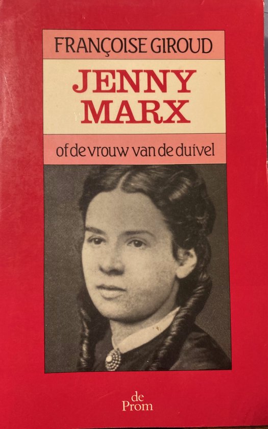 Jenny Marx, of De vrouw van de duivel - Françoise Giroud