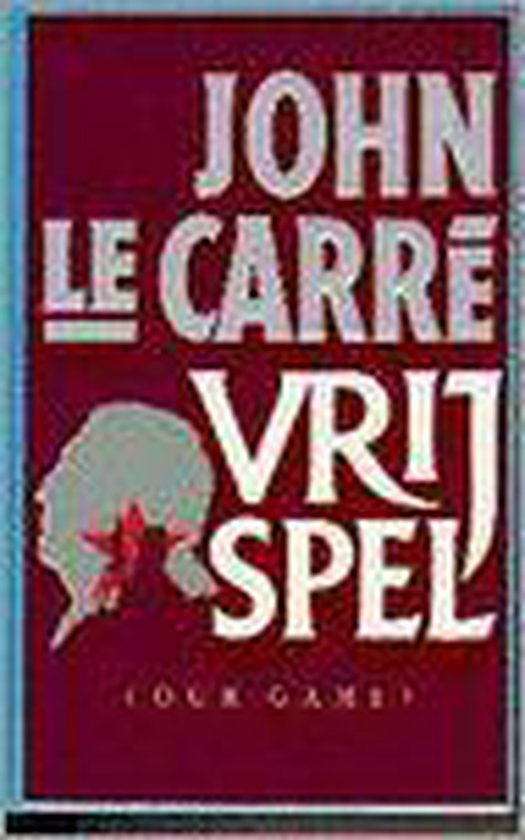 Vrij spel - John le Carré