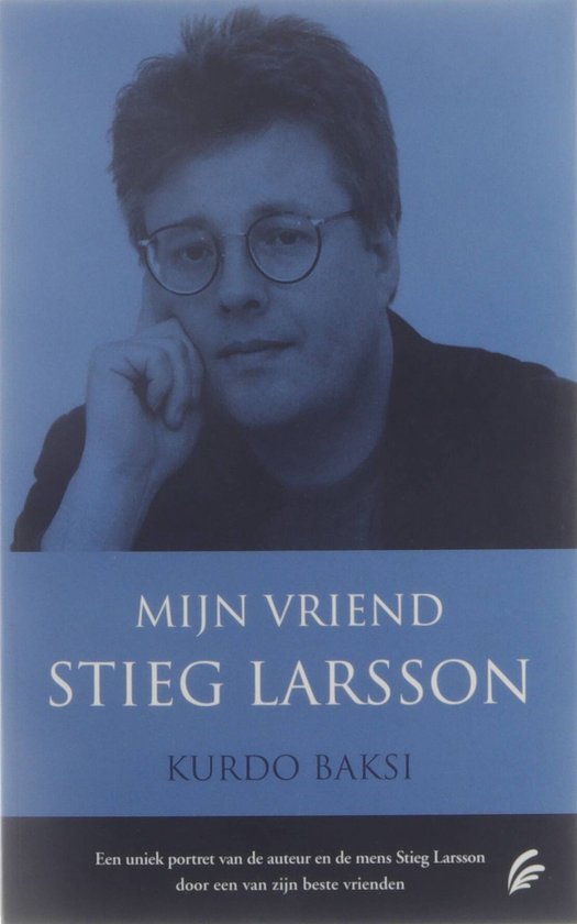 Mijn vriend Stieg Larsson - Kurdo Baksi