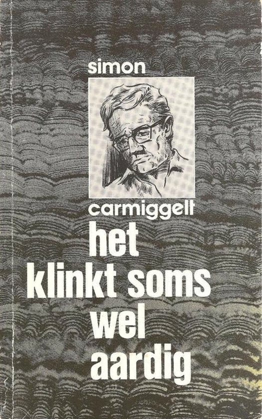 Het klinkt soms wel aardig - Simon Carmiggelt, Gerd de Ley