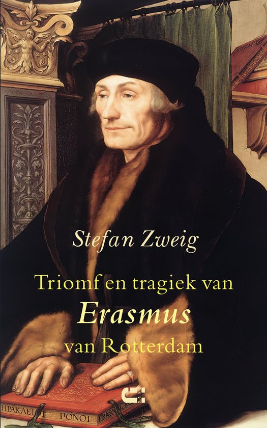 Triomf en tragiek van Erasmus van Rotterdam - Stefan Zweig