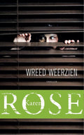 Wreed weerzien - Karen Rose