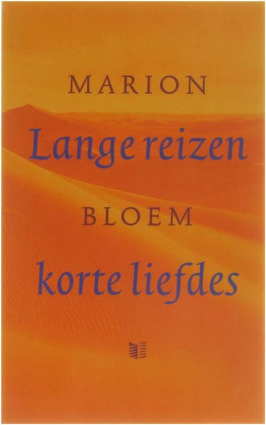 Lange reizen korte liefdes - Barbara Bloem, Marion Bloem