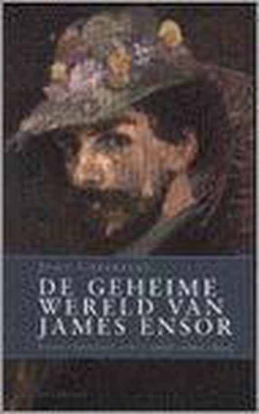 De geheime wereld van James Ensor - John Gheeraert