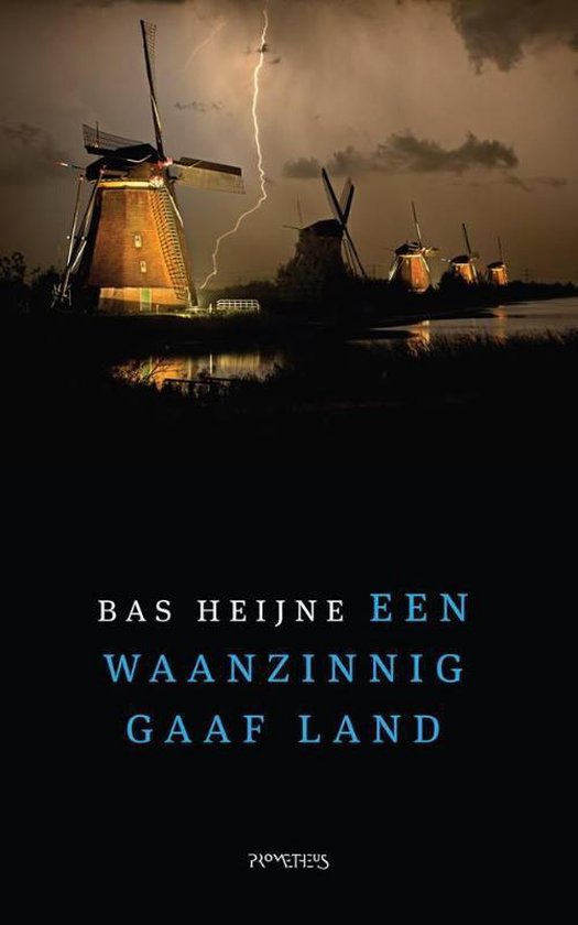Een waanzinnig gaaf land - Bas Heijne