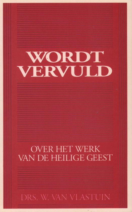 WORDT VERVULD - W. van Vlastuin