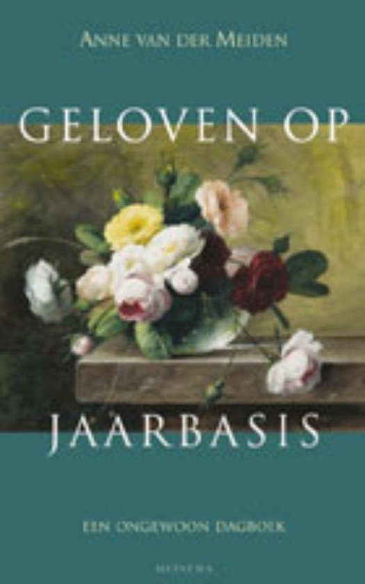 Geloven op jaarbasis - Anne van der Meiden