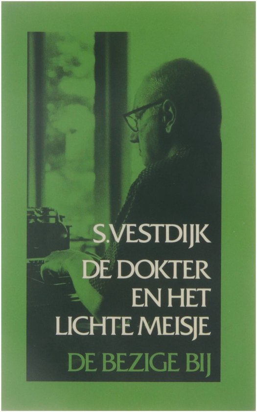 De dokter en het lichte meisje - Simon Vestdijk, S. Vestdijk