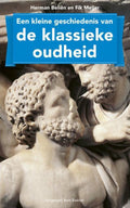 Een kleine geschiedenis van de klassieke oudheid - Herman Belien, Fik Meijer