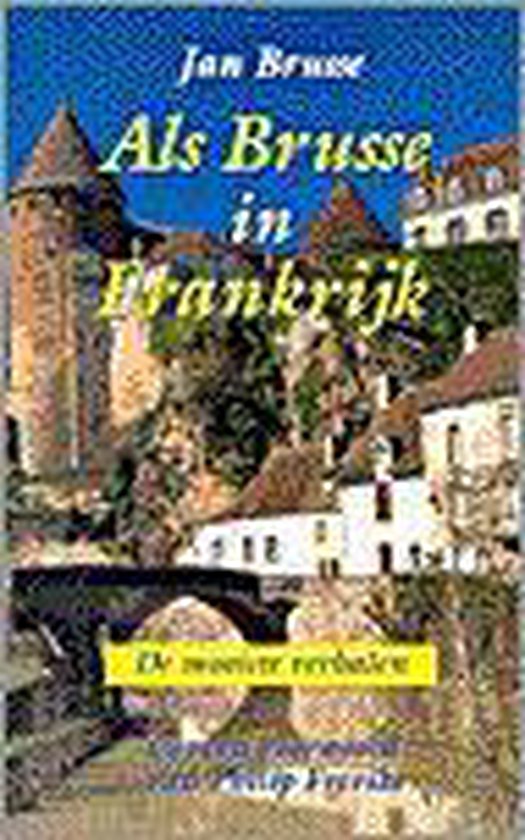 Als brusse in Frankrijk - Jan Brusse