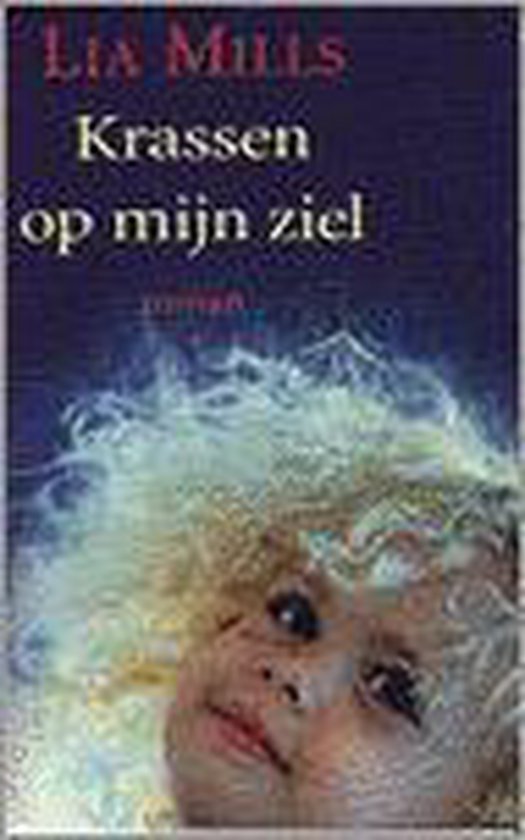 Krassen Op Mijn Ziel - Lia Mills