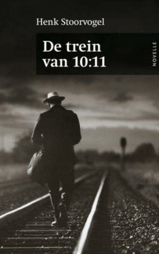 De Trein Van 10:11 - Henk Stoorvogel