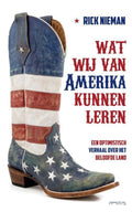 Wat wij van Amerika kunnen leren - Rick Nieman