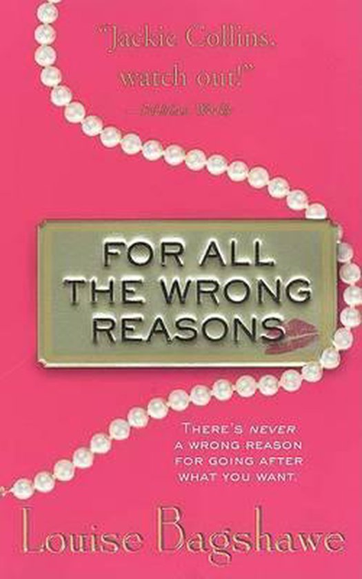 For All the Wrong Reasons - Louise Bagshawe