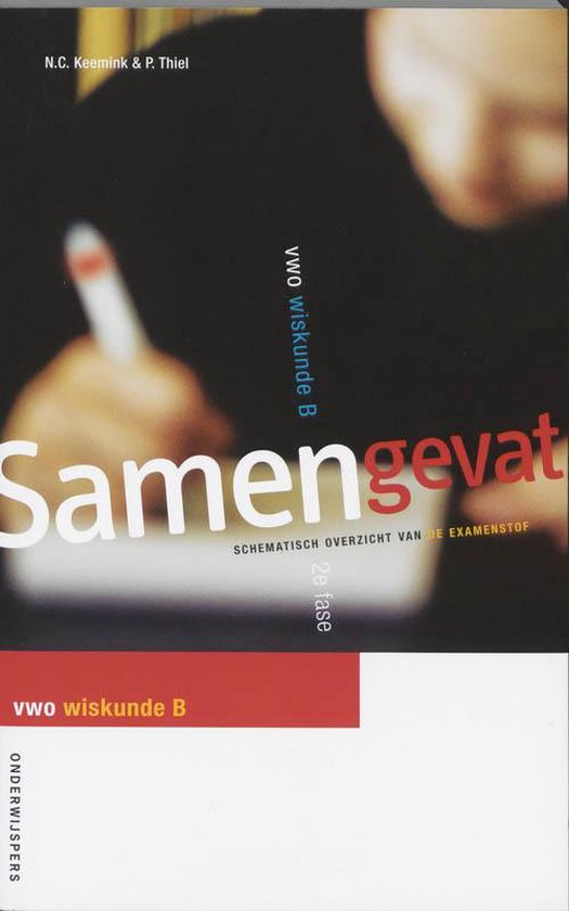Samengevat vwo Wiskunde B - N.C. Keemink, P. Thiel