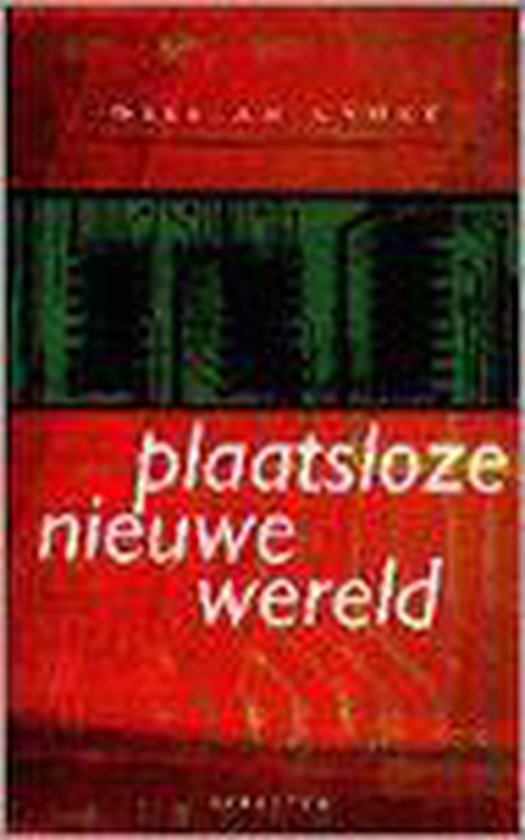 PLAATSLOZE NIEUWE WERELD - William Knoke