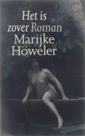 Het is zover : [roman]. - Marĳke Höweler