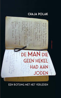 De man die geen hekel had aan joden - Chaja Polak