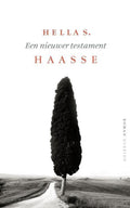 Een nieuwer testament - Hella S. Haasse, Hella Haasse