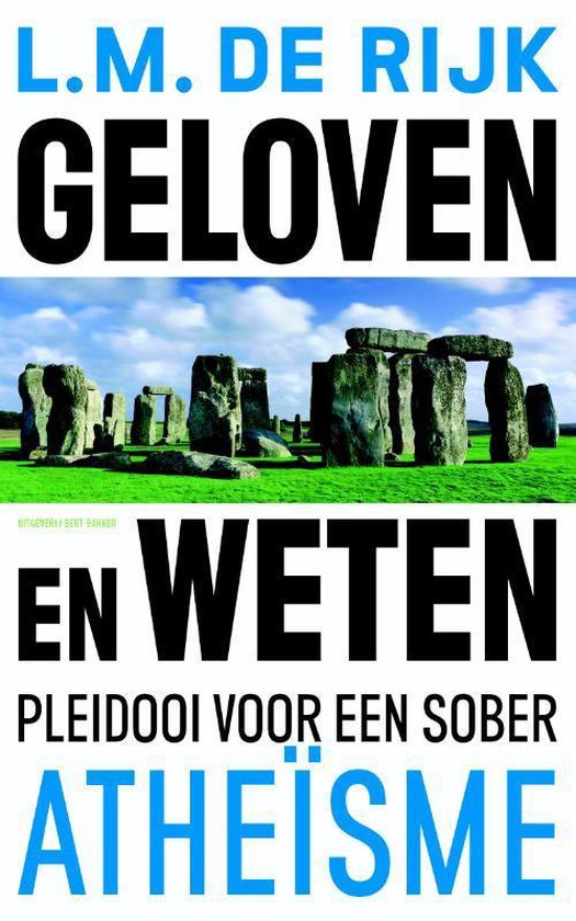 Geloven en weten - L.M. de Rijk