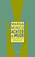 Achter de muur - Marga Minco