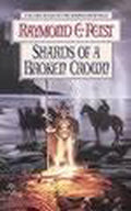 Shards Of A Broken Crown - Raymond E. Feist