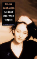 Als Zand Door Mijn Vingers - Tineke Beishuizen