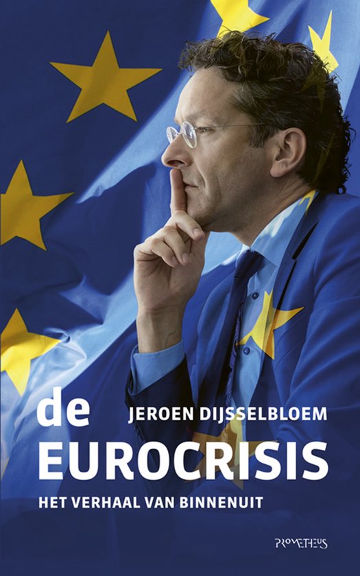 De Eurocrisis - Jeroen Dijsselbloem