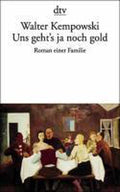 Uns geht's ja noch gold - Walter Kempowski, Karin Laviat