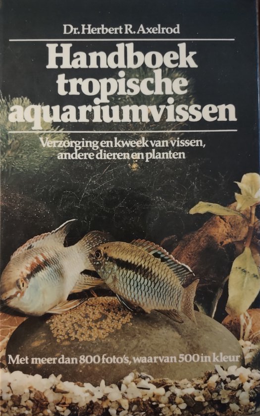 Handboek tropische aquariumvissen - Axelrod, W.A. Tomey