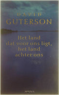 Het land dat voor ons ligt, het land achter ons - David Guterson