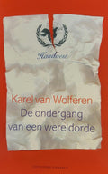 Ondergang Van Een Wereldorde - Karel Van Wolferen